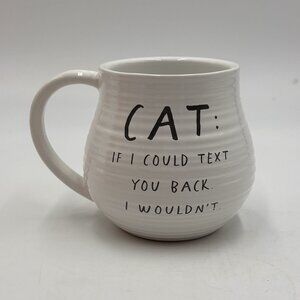 Mud Pie Mug Cat: If I Could Text You Back I Wouldn’t Humorous Cat Lover Cup